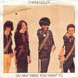 Thin Lizzy : Do Anything You Want to Do